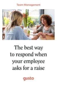 The Best Way to Respond When Your Employee Asks for a Raise | Gusto